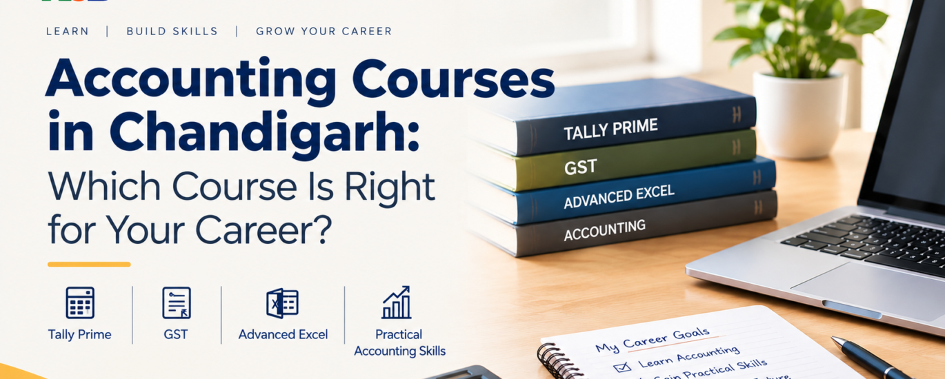 Accounting courses in Chandigarh covering Tally Prime, GST, Advanced Excel and practical accounting skills.